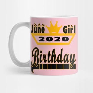 June Girl 2020 Birthday - Happy Birthday for Girls Mug